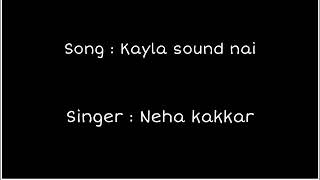 Kalla sohna nai by Neha kaka full song lyrics