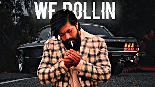WE ROLLIN 2 | FT.ROCKY | K.G.F CHAPTER 2 | BY GH3DITZ
