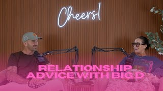 EP 46 | relationship advice with big d