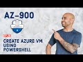 AZ-900 Exam EP 28: Create a VM with PowerShell