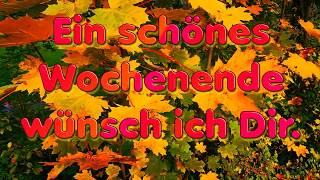 Ich wünsche dir ein schönes Wochenende🌞🍁Liebe Herbstgrüße von mir💌