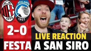 FESTA A SAN SIRO!!!! LIVE REACTION BOLGIA INCREDIBILE!!!! (Milan-Atalanta2-0)