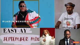 Easy-Ay September Mix - House and Gqom Mix -  DJ Tashriek | Mr Thela | Dladla Mshunqisi