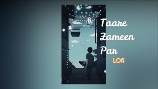 Taare Zameen Par ✨🌸 | LoFi Pandit Mix