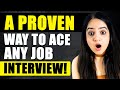 A Proven Way To Ace Any Job Interview | How To Clear Your Job Interview | Best Tips & Techniques