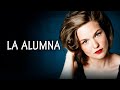 LA ALUMNA | PELÍCULA COMPLETA EN ESPAÑOL LATINO | Mundo De Series