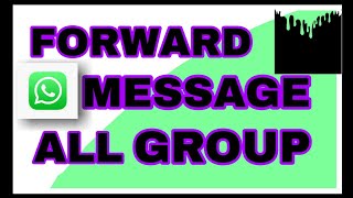 how to send whatsapp message to multiple all groups contacts at a once time without broadcast .