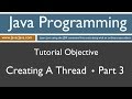 Learn Java Programming - Creating a Thread Part Three Tutorial