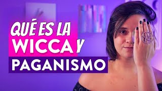 ¿Qué es la Wicca?