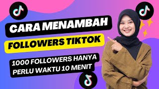 CARA MENAMBAH FOLLOWERS TIKTOK DENGAN CEPAT TIPS TERBARU DAN PALING AMPUH