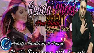 Genda Phool | Badshah & Payal Dev | New hindi Version Bengali Folk Song | Boro loker beti lok lamba