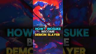 how inosuke become a demon slayer #shorts #demonslayer