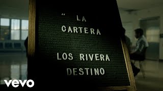 Los Rivera Destino - La Cartera
