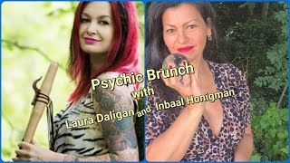 Bigfoot Outlaw - Psychic Brunch with Laura Daligan \u0026 Inbaal Honigman