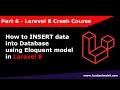 Laravel 8 Crash Course Part 6: How to insert data into database in laravel 8 using Eloquent model