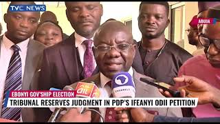 Ebonyi Tribunal Reserves Judgment In PDP's Candidate Petition Against Governorship Poll Result