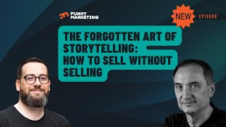 The Forgotten Art of Storytelling: How To Sell Without Selling - Lazar Dzamic