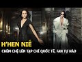 H’Hen Niê chễm chệ lên tạp chí quốc tế, fan tự hào