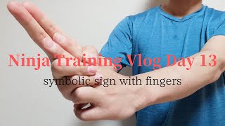 Ninja Training Vlog Day 13 -symbolic sign with fingers-