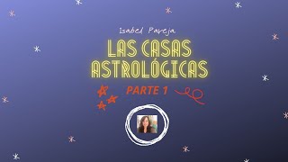 LAS CASAS ASTROLÓGICAS - PARTE 1. Diferencia entre signos, planetas y casas.