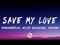 Marshmello - Save My Love (Lyrics) with Ellie Goulding & AVAION