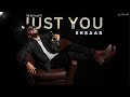 Just You | Official Lyrical Video | Ehsaas | SJ ALFAAZ