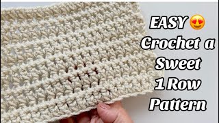 CROCHET 1 ROW REPEAT PATTERN - LOVE THIS!