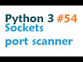 Python 3 Programming Tutorial - Sockets simple port scanner