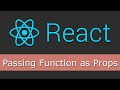 React JS Tutorials for Beginners - 12 - Passing Function as Props