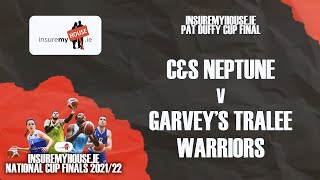 C\u0026S Neptune v Garvey's Tralee Warriors - InsureMyHouse.ie Pat Duffy Cup Final 2022