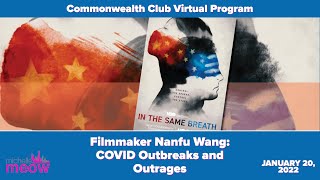 Filmmaker Nanfu Wang: COVID Outbreaks and Outrages