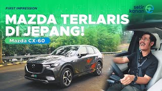 DEBUT SUV GAGAH DI INDONESIA! | MAZDA CX-60 |  SETIR KANAN
