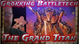 The Grand Titan, Grokking Battletech