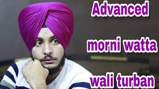 Advanced morni watta wali turban,ਮੋਰਨੀ ਸਟਾਈਲ ਵਿੱਚ ਵਟਾਂ ਵਾਲੀ ਪੱਗ,pagg,turban king jaskarandeep singh