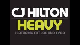 ♫ CJ Hilton ft  Tyga & Fat Joe - Heavy ♫