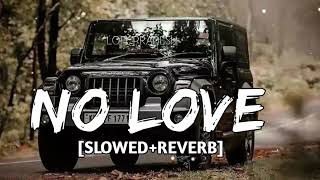 NO LOVE SONG (SLOW+REV) LOFI MIX SONG SHUBH || LOFI PRADESH ||