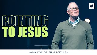 Calling the First Disciples: Pointing to Jesus | Definition Church | Dr. Allen Holmes