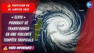 Prévision du 25 Janvier 2025: Elvis Pourrait Se Transformer En Une Violente Tempête Tropicale #meteo