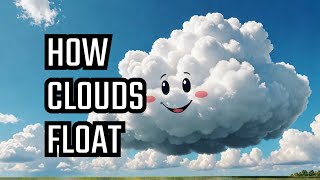 🌤️ How Do Clouds Float? The Science Behind Sky Magic! ☁️✨