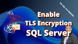 How to Enable SSL/TLS Encryption on SQL Server (Step-by-Step)