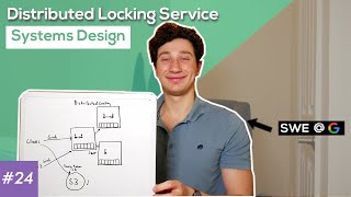 Distributed Locking Design Deep Dive with Google SWE! | Systems Design Interview Question 24