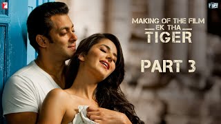 Making Of The Film - Ek Tha Tiger | Part 3 | Salman Khan | Katrina Kaif
