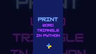 How to Print Word Triangle In Python