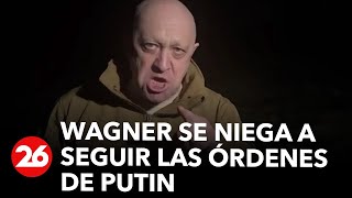 Wagner se niega a seguir las órdenes de Putin | #26Global