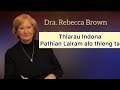 Thlarau Indona: Pathian Lalram alo thleng ta- Rebecca Brown