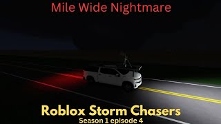 Mile Wide Nightmare! (Roblox Storm Chasers S1 E4)