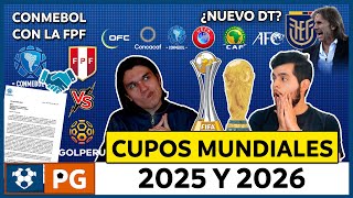 🔴CUPOS: MUNDIALES 2025 y 2026🔥¿GARECA LLEGARÁ a ECUADOR?🔥CONMEBOL con la FPF: LÍO en PERÚ⚡AB 3X4
