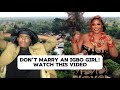 WATCH THIS VIDEO BEFORE YOU MARRY AN IGBO GIRL!