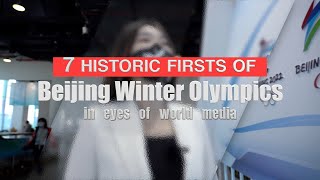 GLOBALink | 7 historic firsts of Beijing Winter Olympics in eyes of world media