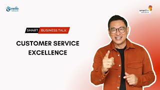 James Gwee: Customer Service Excellence | Smart Business Talk